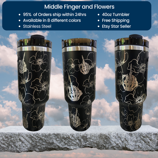 Middle Finger and Flower Themed Engraved 40oz Tumbler with Funny Image | Custom Insulated Travel Mug | Unique Sassy Gift