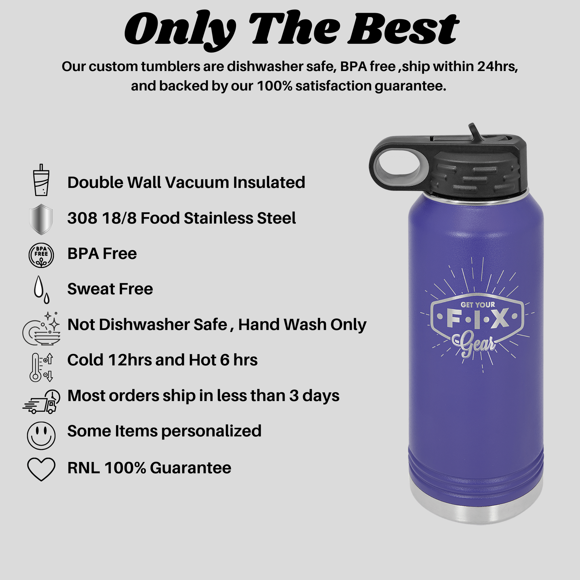 a purple water bottle with the text, only the best