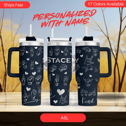 ASL Deaf Culture Insulated  engraved Tumbler - Personalized with name 40oz Drinkware for Deaf Awareness & Gifts