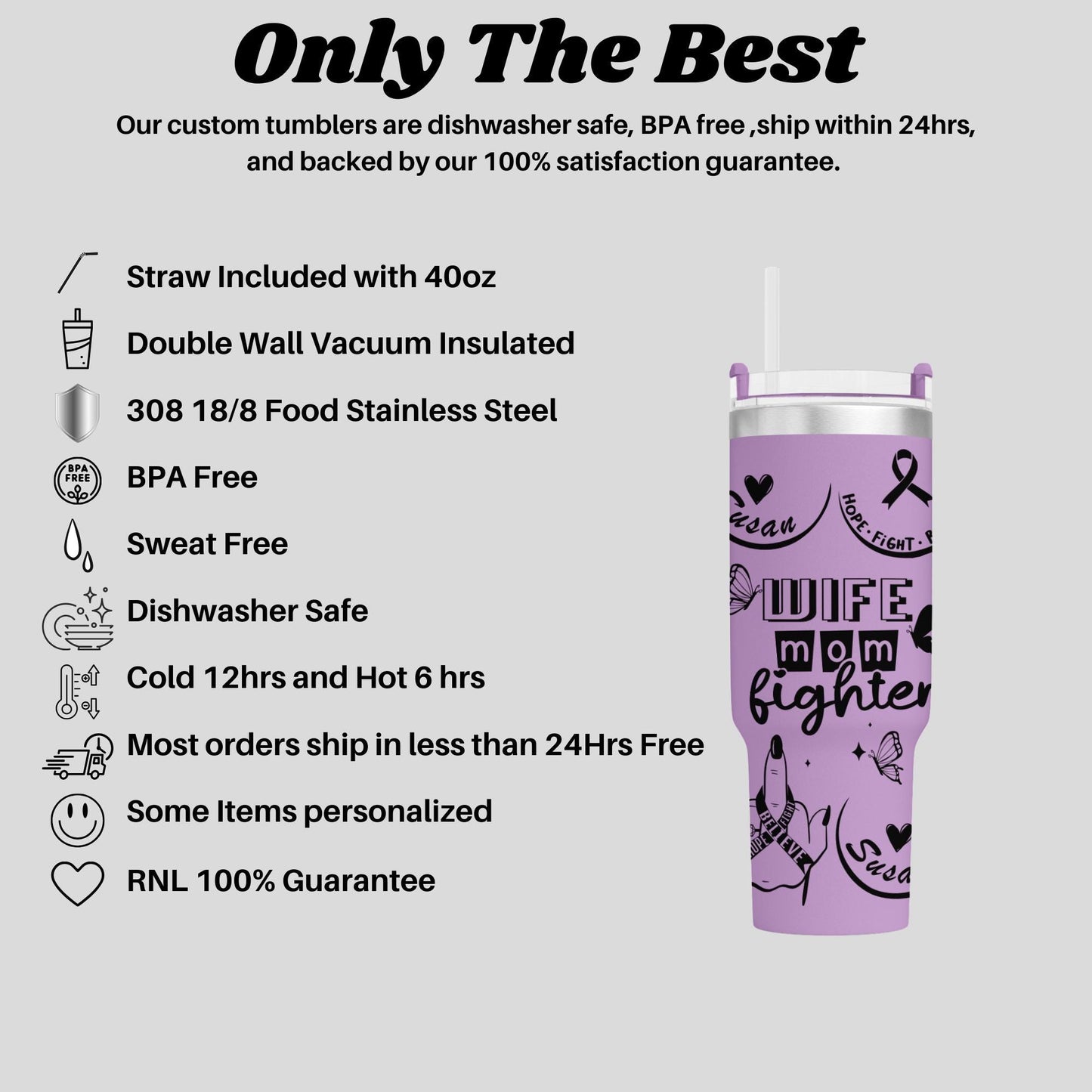 a purple tumbler cup with the words, only the best