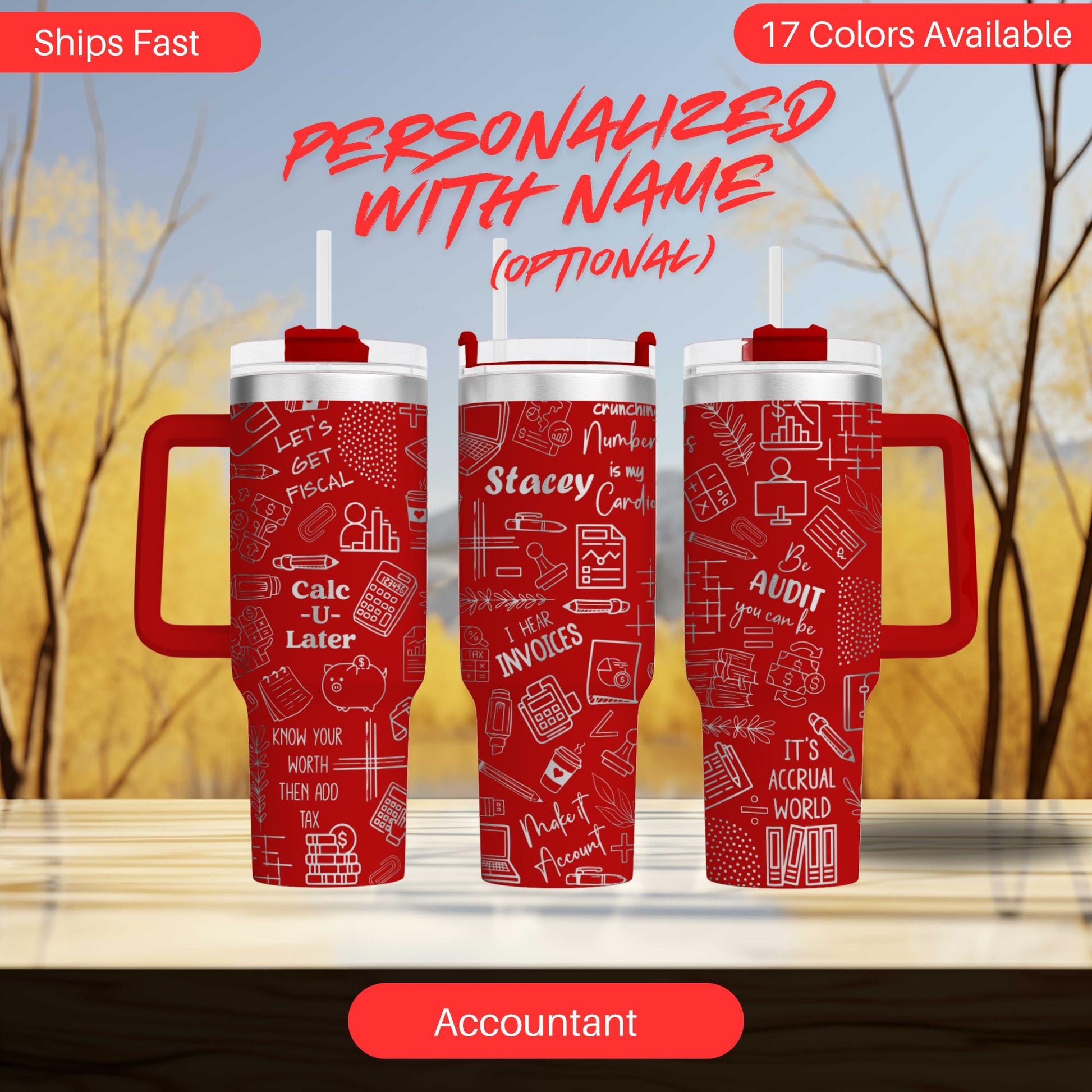 three red insulated tumblers with white text and graphics printed on them. The text includes phrases like "Shops Fast", "Personalized with Name (optional)", "It's ACCURAL in WORLD", and "Accountant".