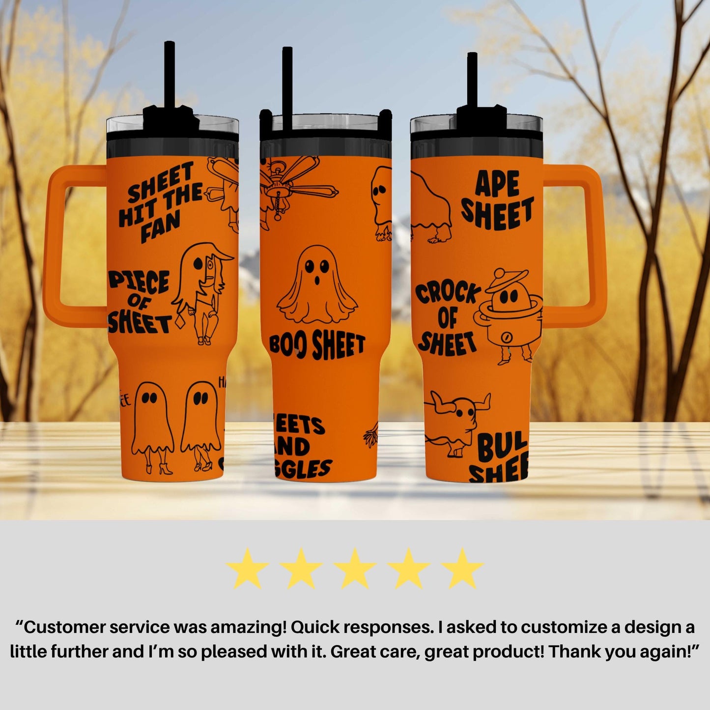 three orange tumblers with black text and illustrations, including ghost characters and phrases like "SHET HIT THE FAN", "Piece of Sheet", "CROCK OF SHEET", "BOO SHEET", "EETS AND EAGLES", and "BUL sheet". The tumblers appear to be a product of a company, and there is a customer review expressing satisfaction with the customer service and the quality of the product.