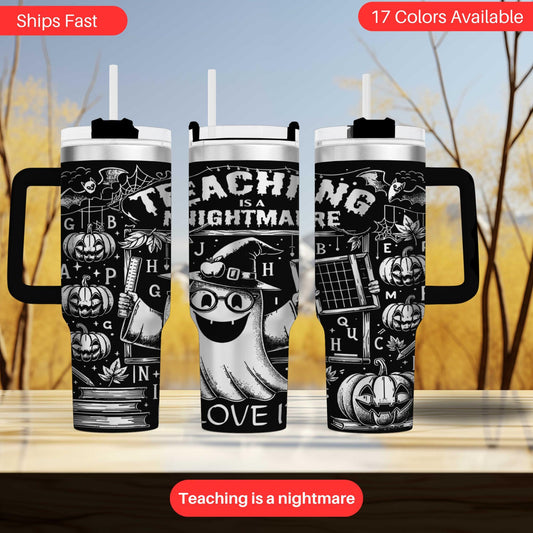 three black and white tumblers with Halloween-themed designs, including a ghost, pumpkins, and other spooky elements. The text on the tumblers reads "Teaching is a Nightmare" and "17 Colors Available".