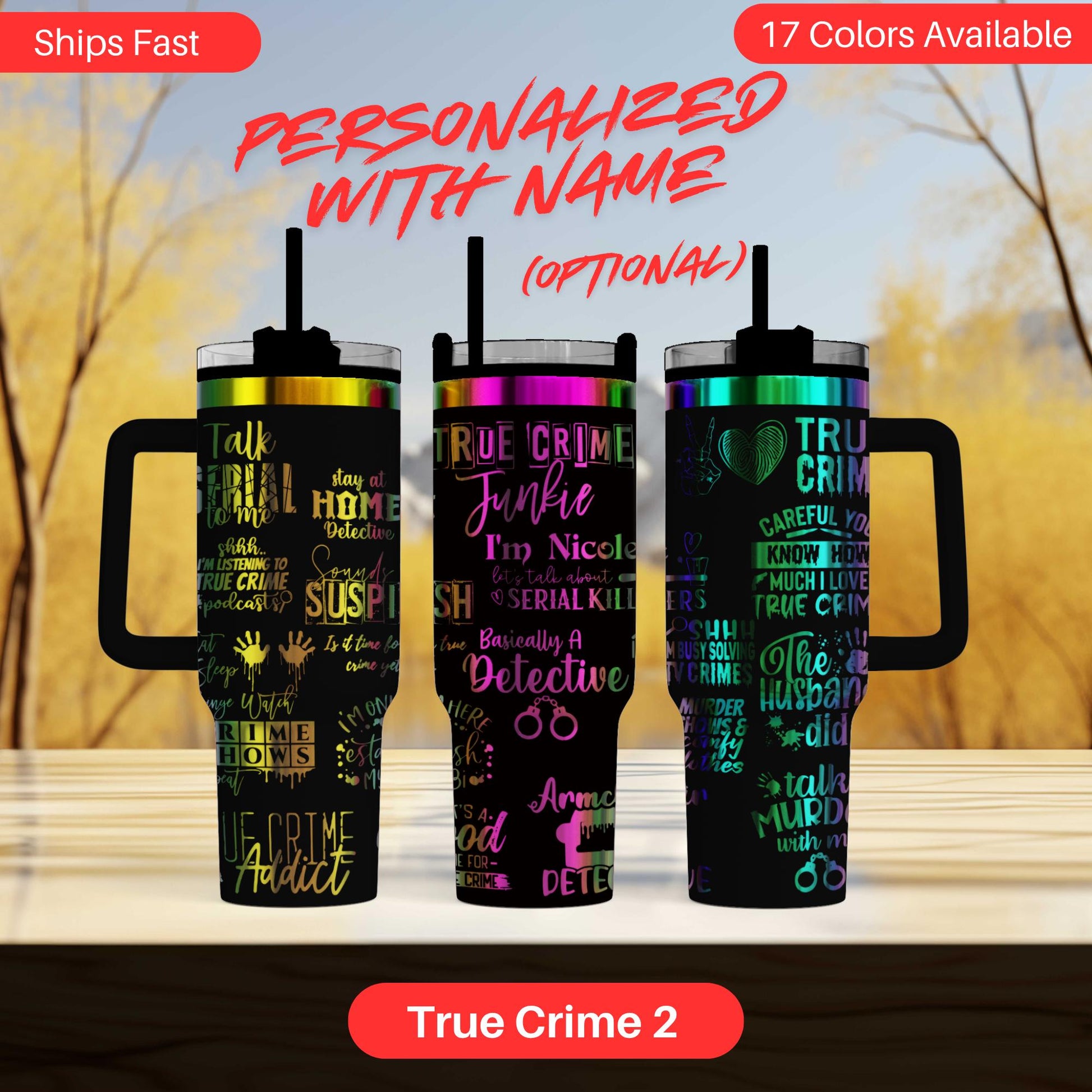 three colorful personalized tumblers with names on them, set against a blurred background of trees.