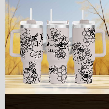 Be Kind Of a Bitch Tumbler Honey Bee Adult Humor - Custom Insulated Travel Mug - Unique Bee Lover Gift