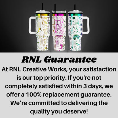 three colorful stainless steel tumblers with various designs and text, including the words "Stage", "Eyes", "Glasses", and "RNL Creative Works". The image also includes text that states "RNL Guarantee" and "At RNL Creative Works, your satisfaction is our top priority. If you're not completely satisfied within 3 days, we offer a 100% replacement guarantee. We're committed to delivering the quality you deserve!"
