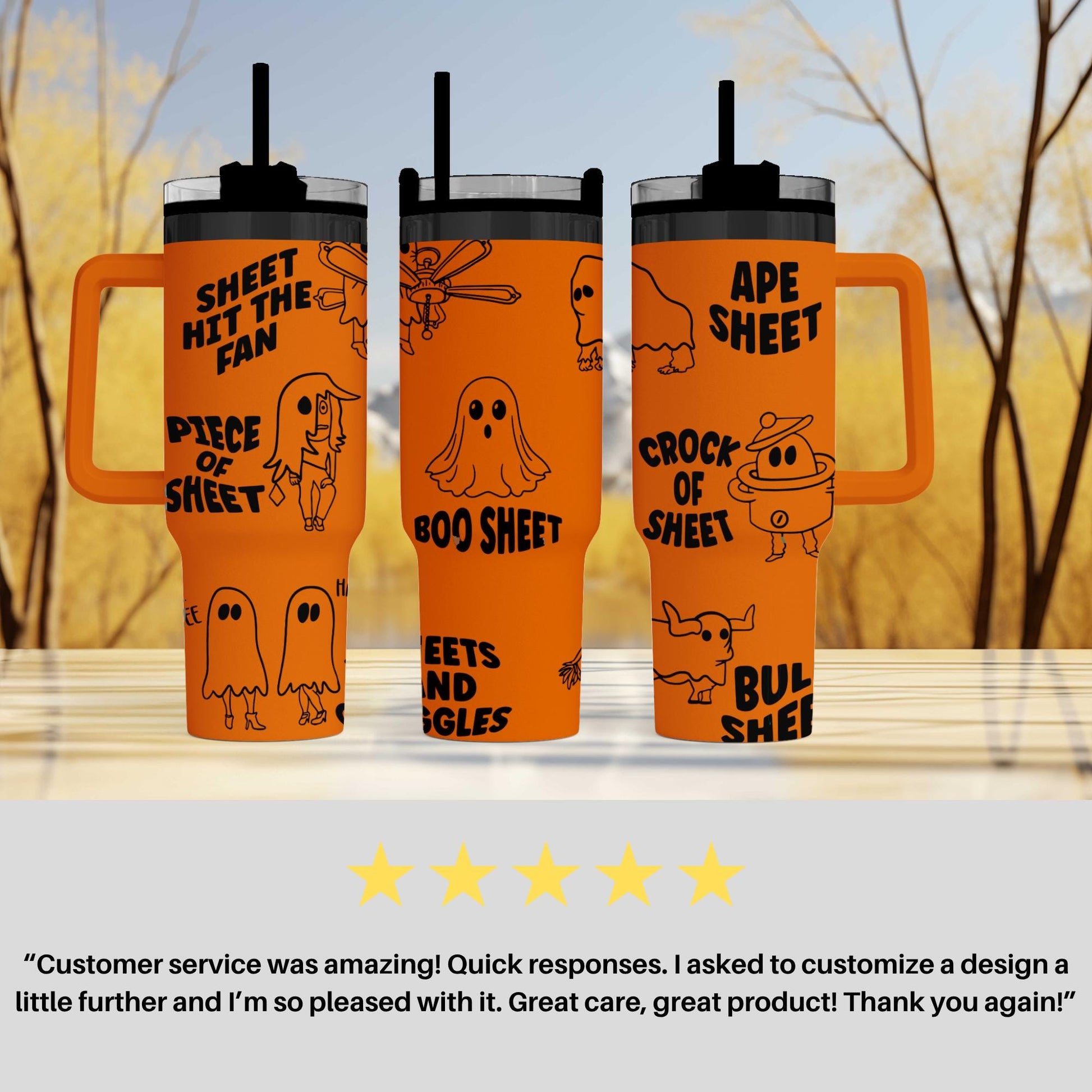 three orange tumblers with black text and illustrations, including ghost characters and phrases like "SHET HIT THE FAN", "Piece of Sheet", "CROCK OF SHEET", "BOO SHEET", "EETS AND EAGLES", and "BUL sheet". The tumblers appear to be a product of a company, and there is a customer review expressing satisfaction with the customer service and the quality of the product.