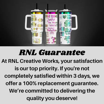 three colorful, patterned travel mugs with text printed on them, arranged in a row. The text on the mugs appears to be related to crime-related topics, such as "True Crime", "Juvenile Crime", and "Dealing". The image also includes a guarantee from RNL Creative Works, stating that their satisfaction is their top priority and that they will provide a 100% replacement guarantee if the customer is not completely satisfied within 3 days.