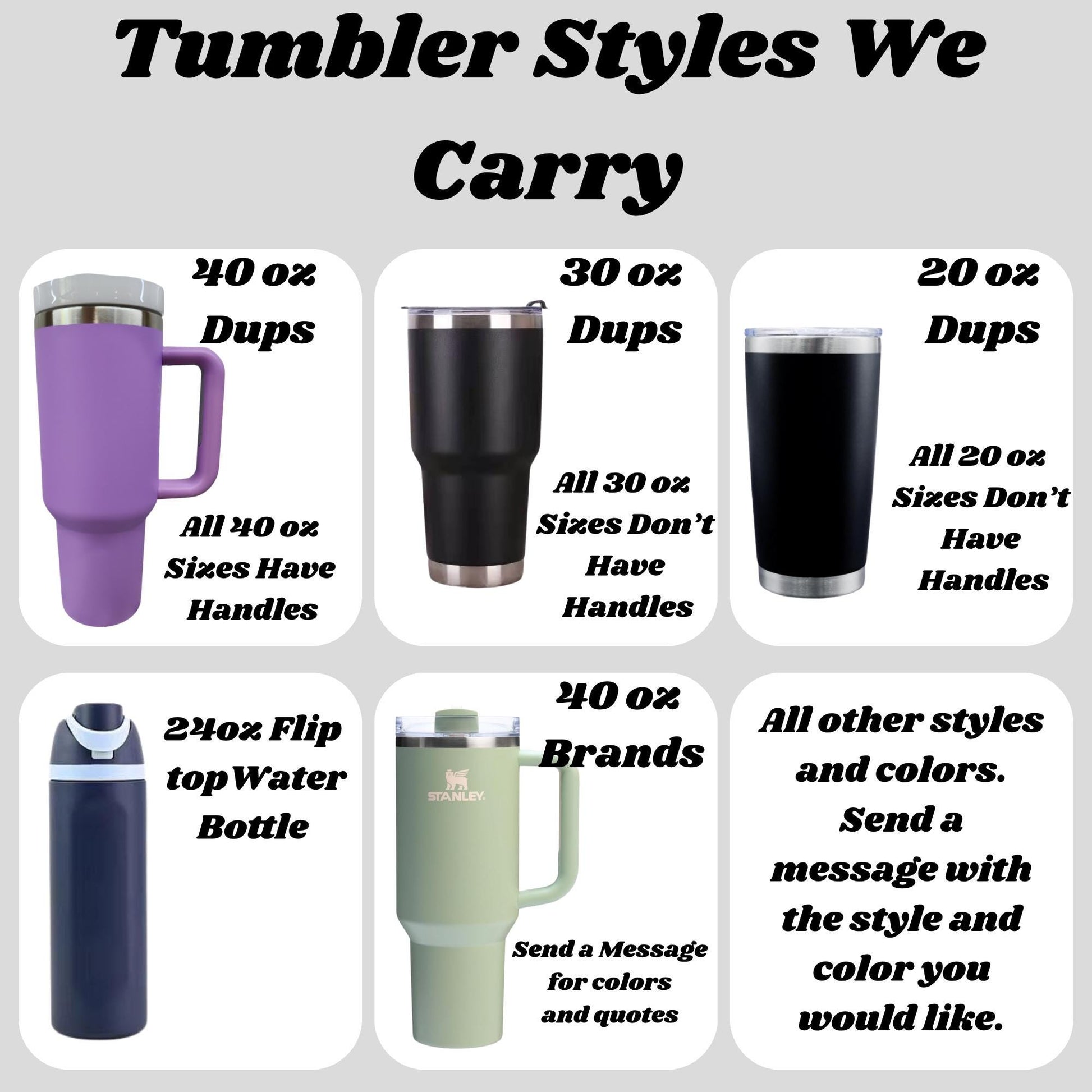 TUMBLER STYLES WE CARRY